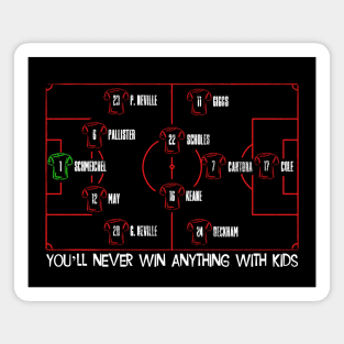 Man Utd You’ll Never Win Anything With Kids Magnet